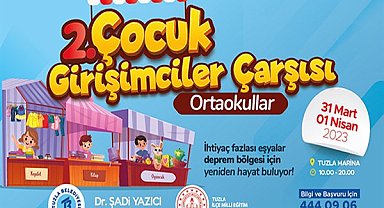 2’nci Çocuk Girişimciler Çarşısı, depremzede aileler için başlıyor