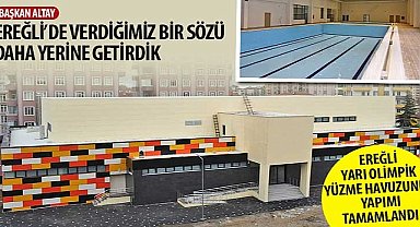 Başkan Altay: “Ereğli'de Verdiğimiz Bir Sözü Daha Yerine Getirdik
