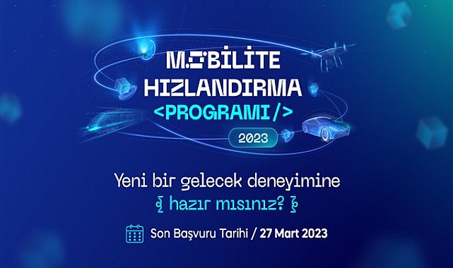 Bilişim Vadisi Mobilite Hızlandırma Programı başvuruları başladı