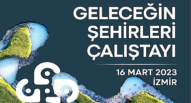 “Geleceğin Şehirleri
