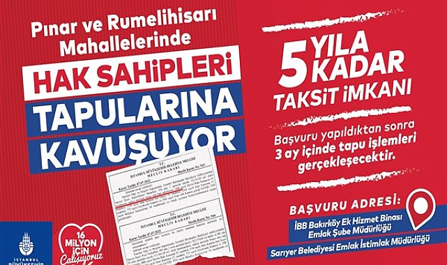 İBB, Pınar ve Rumeli Hisarı mahallelerinin tapu sorununu çözdü