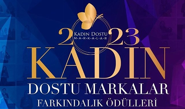 'Kadın Dostu Markalar' belli oldu