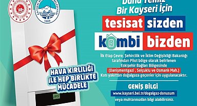 Kayseri Büyükşehir’den ‘Tesisat Sizden, Kombi Bizden’ uygulaması