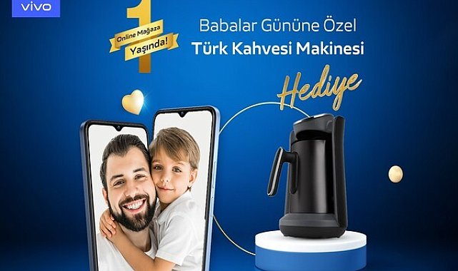 Babalar Günü’nde babanızı vivo ile şımartın