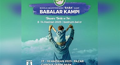 Bodrum Belediyesi, Babalar Günü için kamp düzenliyor