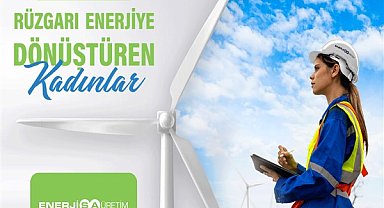 Enerjisa Üretim, kadınların rüzgar enerjisi sektöründeki varlığına odaklanıyor