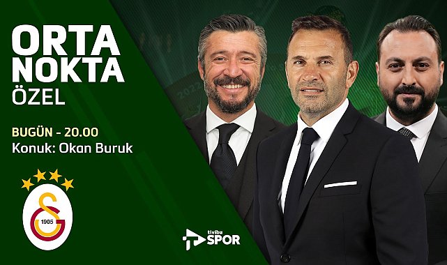 Okan Buruk Orta Nokta’da Erkut Öztürk’ün konuğu oldu