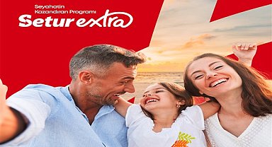 Setur'dan yeni sadakat programı: Setur Extra