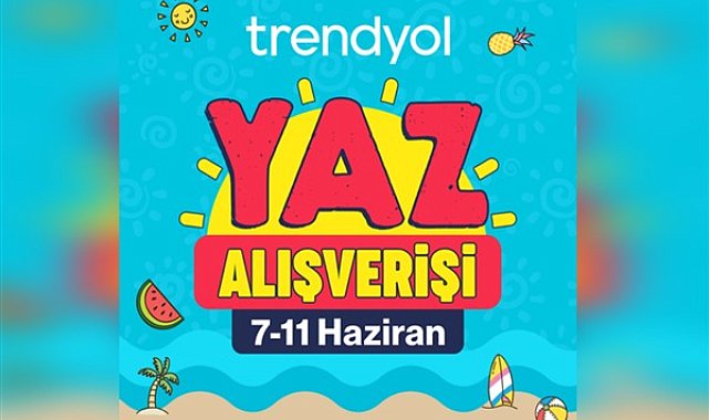 Trendyol’da yaz alışverişi başlıyor