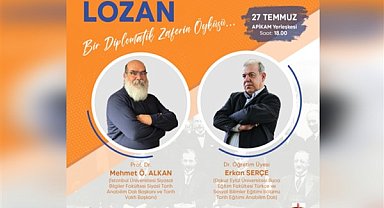 Lozan Antlaşması, 100. yıl dönümünde APİKAM'da konuşulacak
