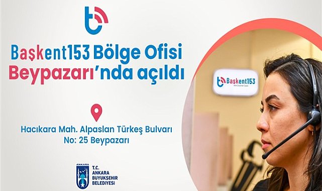 Başkent 153 Bölge Ofisi Beypazarı'nda açıldı