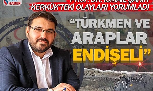 Kerkük'te Türkmenler ve Araplar endişeli