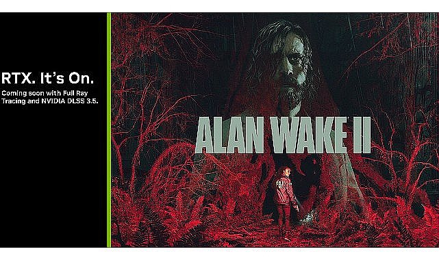 'Alan Wake 2', Işın İzleme ve DLSS 3.5 Desteğiyle 27 Ekim'de Piyasaya Sürülüyor