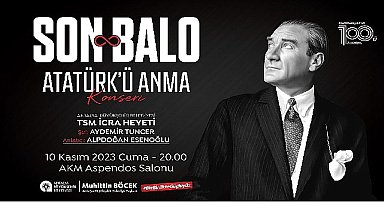  Atatürk ölümünün 85. yılında “Son Balo