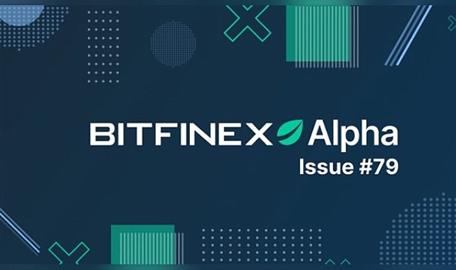 Bitfinex Alpha Raporu’nu yayımladı