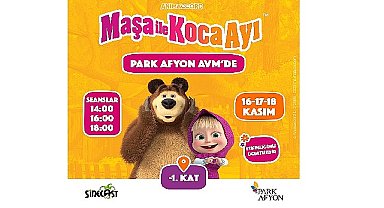 Çizgi film karakterleri Maşa ile Koca Ayı, 16-17-18 Kasım tarihlerinde Park Afyon AVM'de