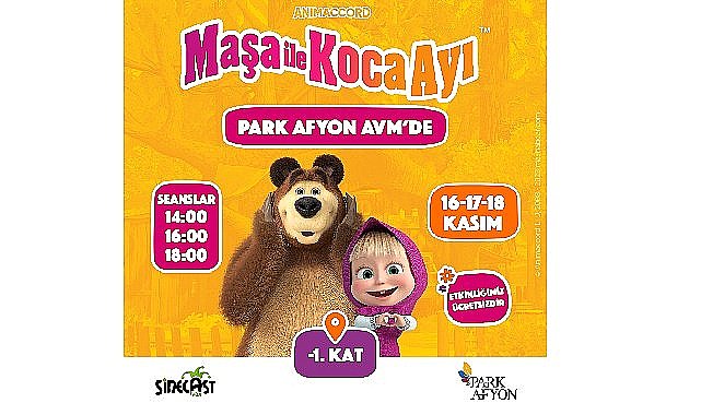 Çizgi film karakterleri Maşa ile Koca Ayı, 16-17-18 Kasım tarihlerinde Park Afyon AVM'de