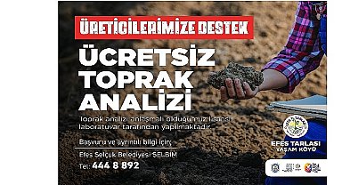 Efes selçuk'ta üreticiye önemli destek: Ücretsiz toprak analizi devam ediyor 