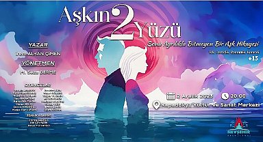 Şehir Tiyatrosu“Aşkın 2 Yüzü