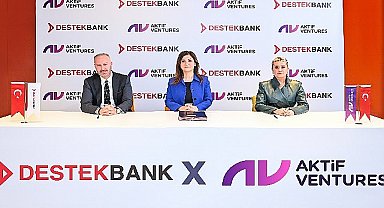Aktif Ventures ve Destekbank'tan önemli iş birliği