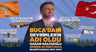 Buca'nın AK Partili Efsane Başkanı Hakan Kalfaoğlu Buca Belediye Başkan Aday Adayı