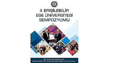 Ege'de “II. Erişilebilir Ege Üniversitesi Sempozyumu