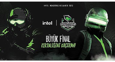 Intel Monsters Reloaded 2023 Büyük Finali Grand Pera'da!