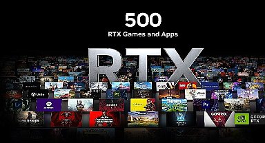NVIDIA RTX Oyun ve Uygulamalarının Sayısı 500'ü Aştı