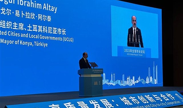 UCLG Başkan Altay Çin’de dünya belediyelerine seslendi