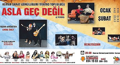 “Asla Geç Değil