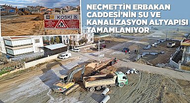 Necmettin Erbakan Caddesi'nin Su ve Kanalizasyon Altyapısı Tamamlanıyor