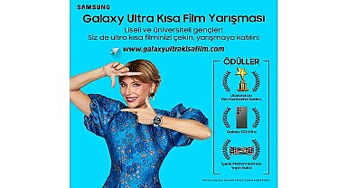 Samsung Türkiye'nin Düzenlediği Galaxy Ultra Kısa Film Yarışması İçin Geri Sayım Başladı: Son Başvuru Tarihi 31 Ocak