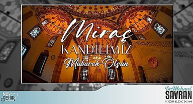Başkan Savran'dan Miraç Kandili Mesajı