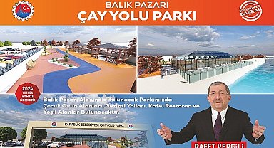 Başkan Vergili'den Balık Pazarı Çay Yolu Parkı Projesi