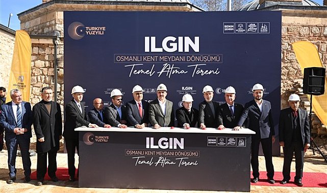 Ilgın Osmanlı Kent Meydanı Dönüşümü'nün temeli atıldı