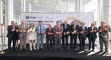 IMATECH - Endüstriyel Üretim Teknolojileri Fuarı kapılarını açtı