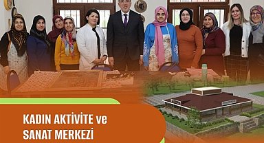 Mehmet Savran'dan Nevşehirli kadınlara müjde