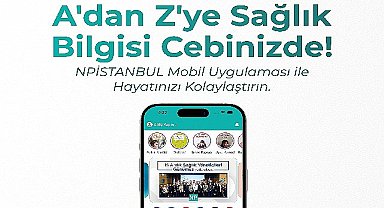 NPİSTANBUL Hastanesinden yeni mobil uygulama