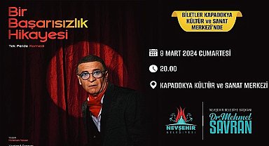 Ünlü sanatçı Cengiz Küçükayvaz'ın oynadığı 'Bir Başarısızlık Hikayesi' adlı tiyatro oyunu, 9 Mart Cumartesi günü Nevşehir'de sahnelenecek
