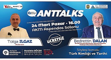 Anttalks'ın konuğu Bedrettin Dalan