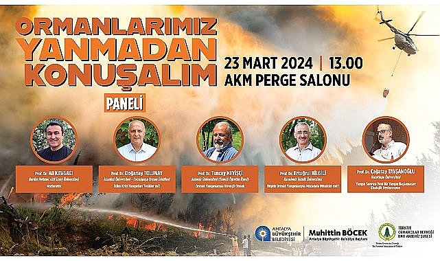 Büyükşehir'den Ormanlarımız yanmadan konuşalım paneli