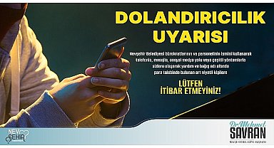 Nevşehir Belediyesi'nden “Dolandırıcılık