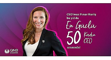 QNB Sigorta Genel Müdürü Pınar Kuriş, 6. Kez “En Güçlü 50 Kadın CEO