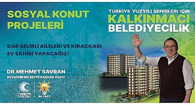 Savran'dan Dar Gelirli Aileler ve Kiracılara Konut Müjdesi
