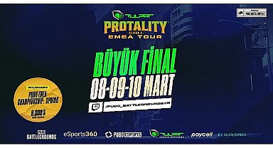 Tulpar PROTALITY EMEA TURU Büyük Finali'ne Gerisayım Başladı!