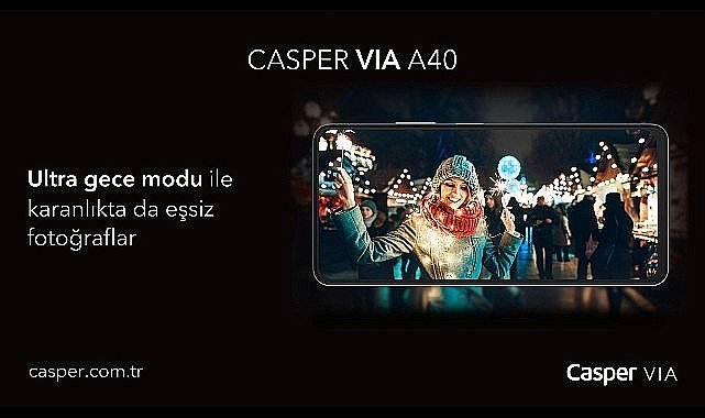 Ultra Gece Moduna Sahip Casper VIA A40 Karanlık Ortamlarda Dahi Net Çekimler Gerçekleştiriyor