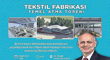 Yahyalı'da Yeni Tekstil Fabrikasının Temeli Atılıyor: 200 Kişiye İş İmkânı Sağlanacak