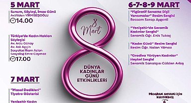 Yenişehir Belediyesinin 5 gün sürecek 8 Mart etkinlikleri başlıyor