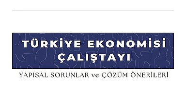 EÜ'den “Türkiye Ekonomisi: Yapısal Sorunlar ve Çözüm Önerileri