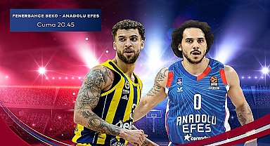 EuroLeague'in Türk Derbisi Fenerbahçe Beko – Anadolu Efes Karşılaşması S Sport Plus'ta